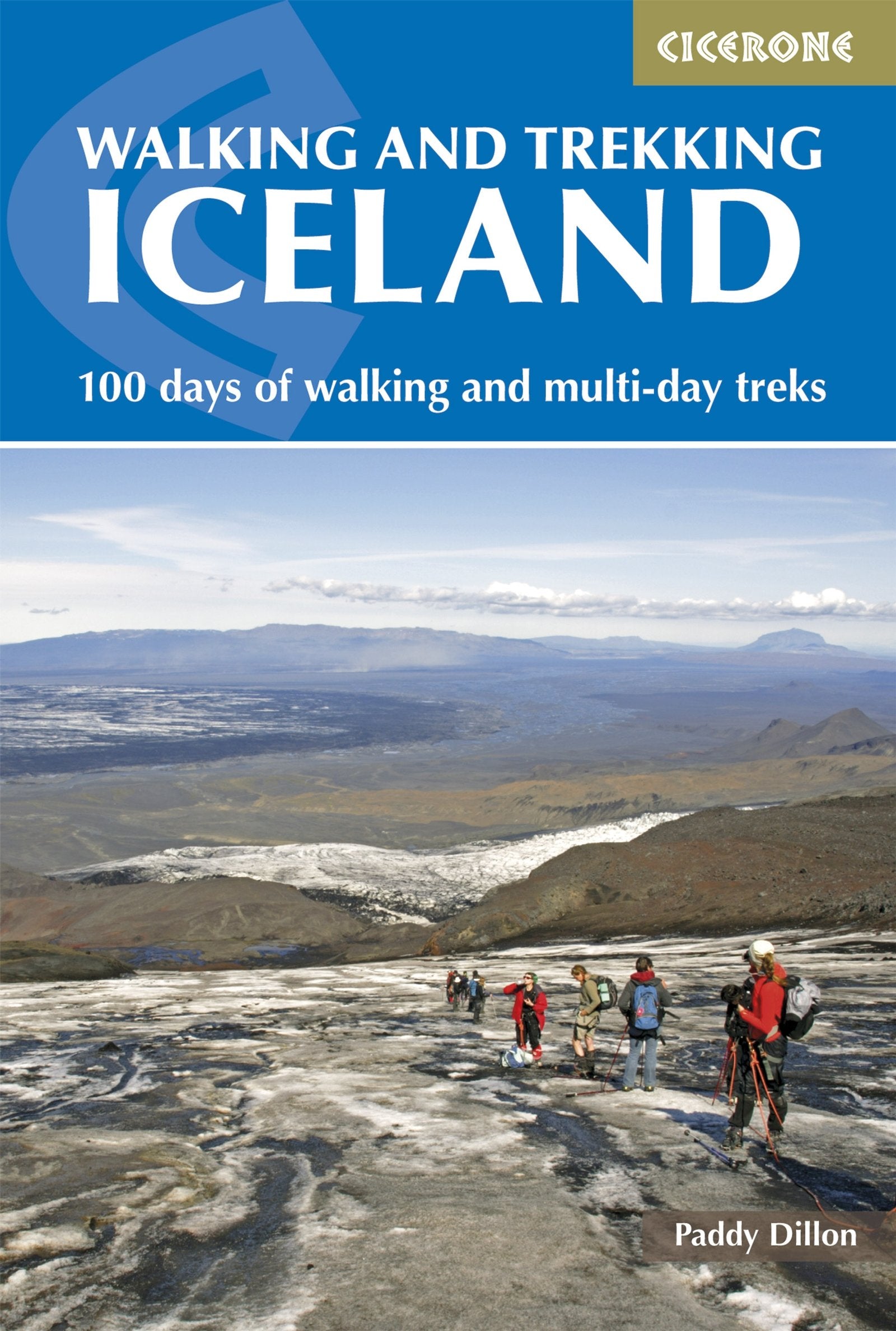 Walking and Trekking in Iceland: 100 days of walking and multi-day treks (Cicerone guidebooks) Leisure, Home & Garden