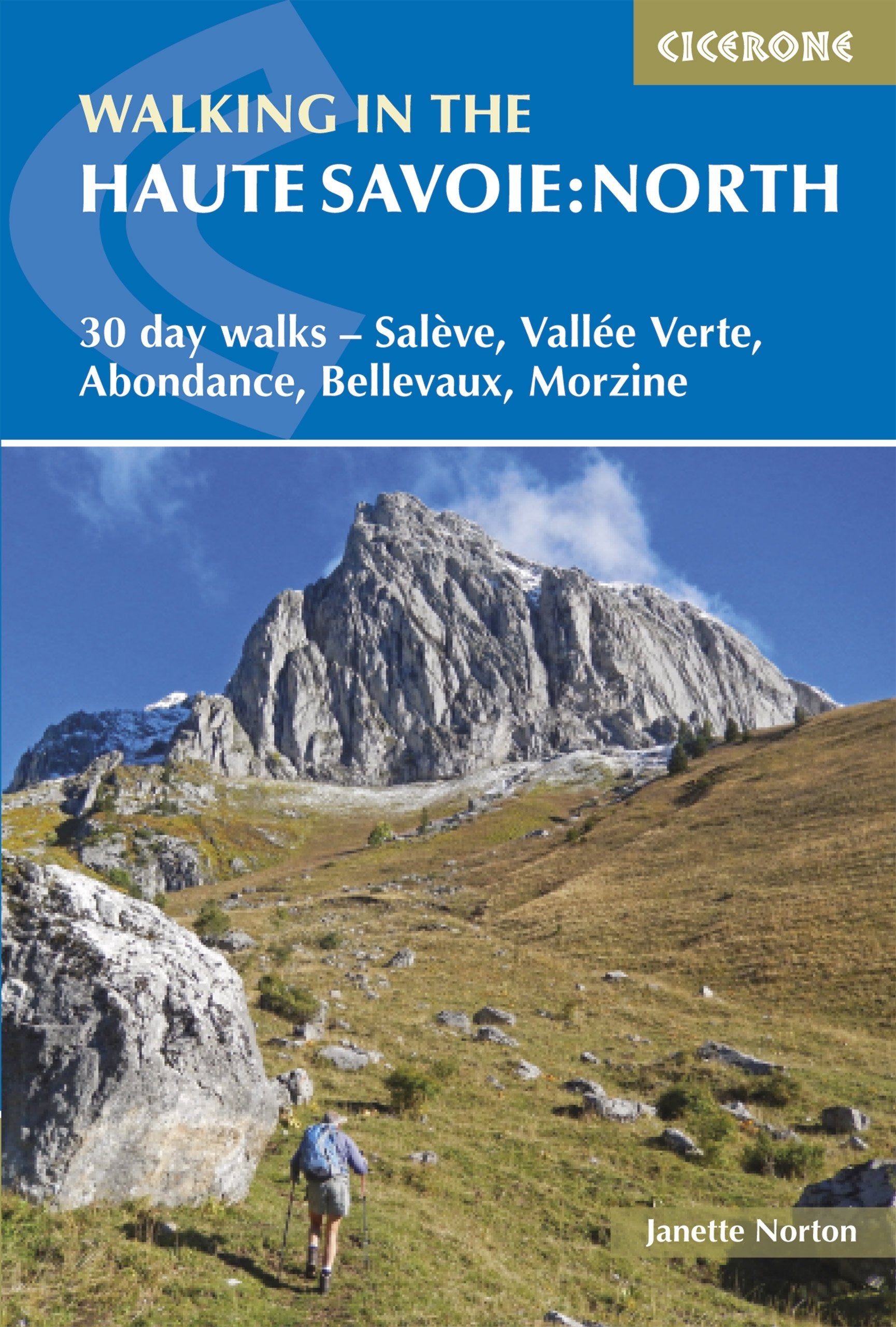 Walking in the Haute Savoie: North: 30 day walks - Sal√®ve, Vall√©e Verte, Abondance, Bellevaux, Morzine (Cicerone guidebooks) Business, Finance & Career