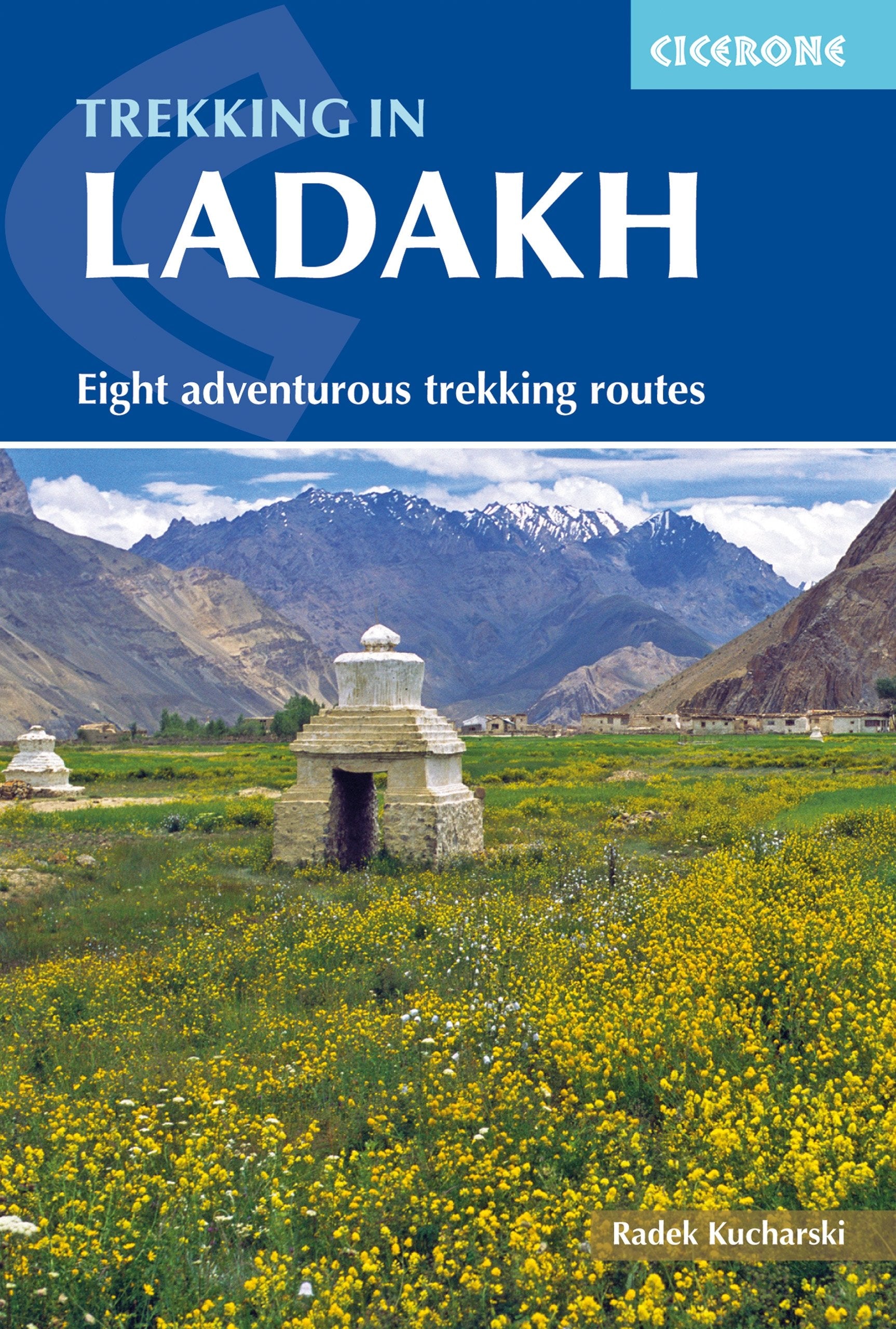 Trekking in Ladakh: Eight adventurous trekking routes (Cicerone guidebooks) Leisure, Home & Garden