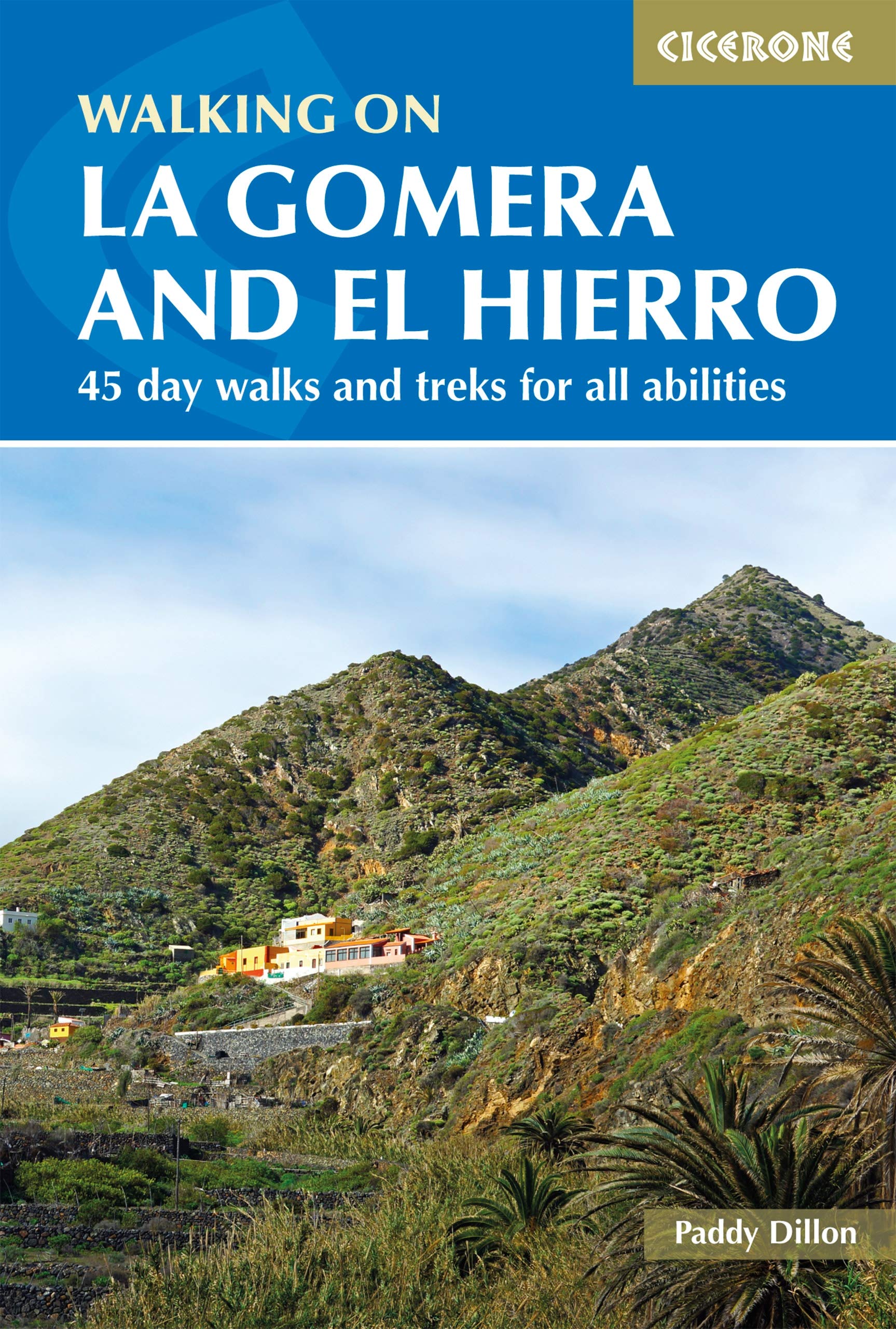 Walking on La Gomera and El Hierro: 45 day walks and treks for all abilities (Cicerone guidebooks) Leisure, Home & Garden