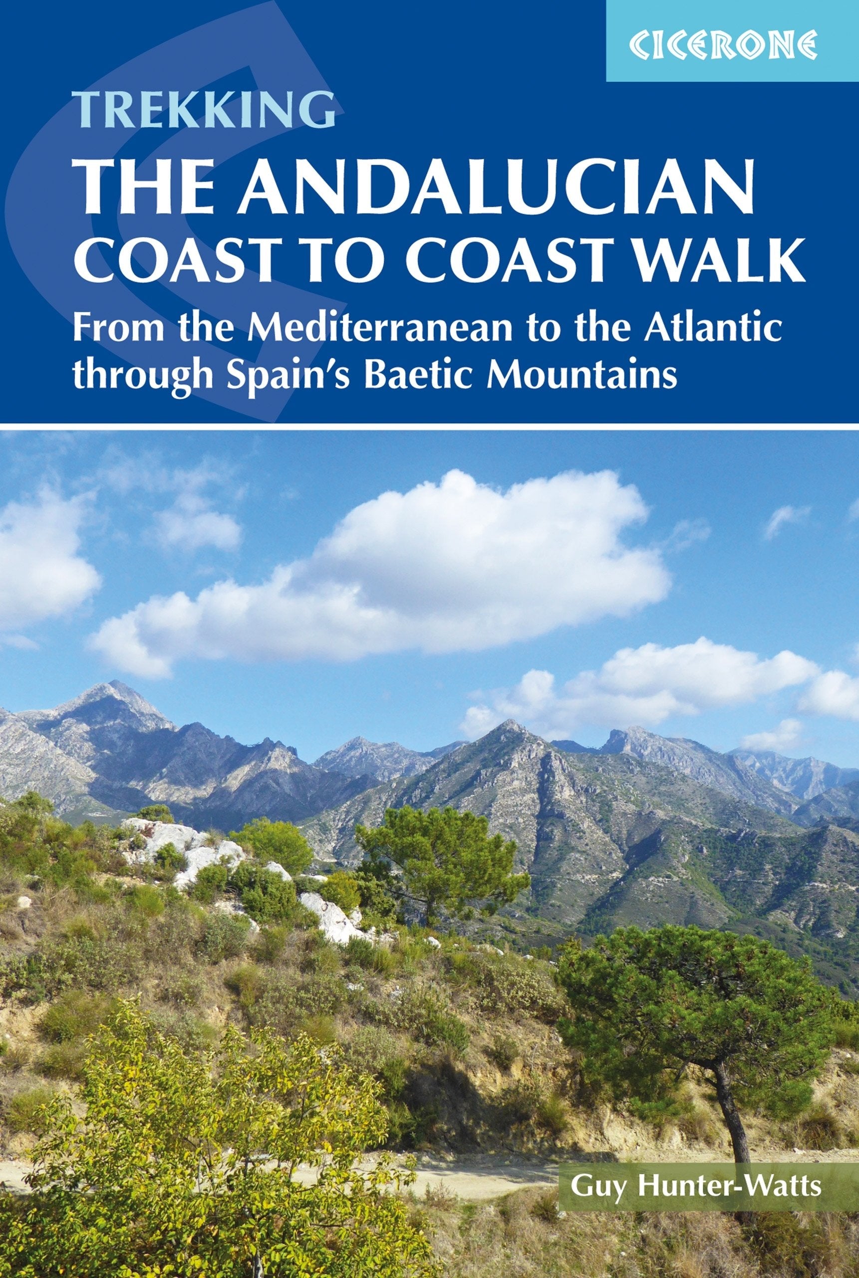 The Andalucian Coast to Coast Walk: From the Mediterranean to the Atlantic through the Baetic Mountains (Cicerone guidebooks) Leisure, Home & Garden