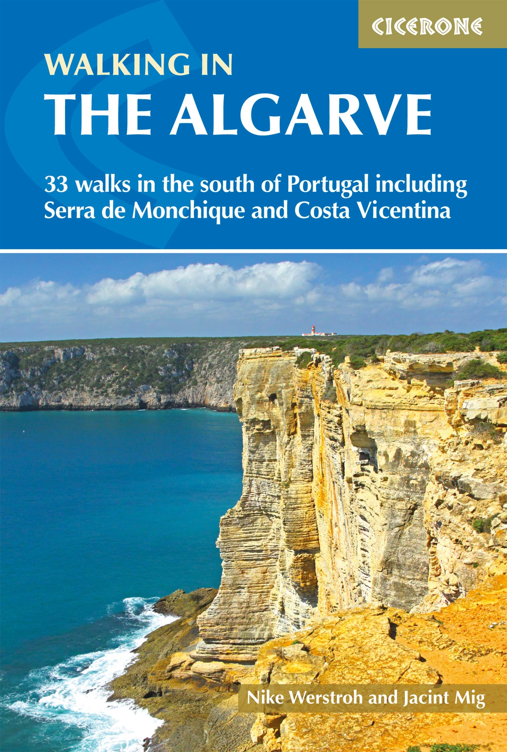 Cicerone Walking in the Algarve: 33 Walks in the South of Portugal Including Serra De Monchique and Costa Vicentina book