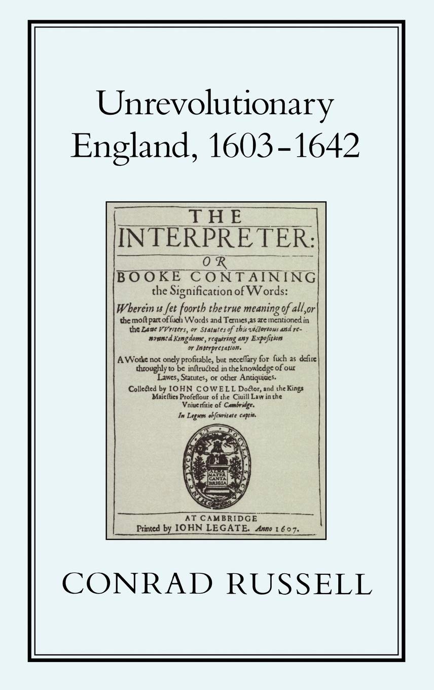 Unrevolutionary England, 1603-1642 Politics & History