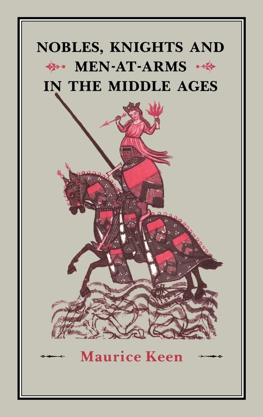 Nobles, Knights and Men-At-Arms in the Middle Ages Social Sciences