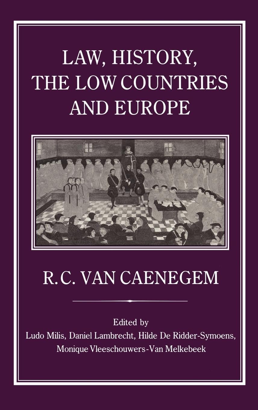 Law, History, the Low Countries and Europe Law