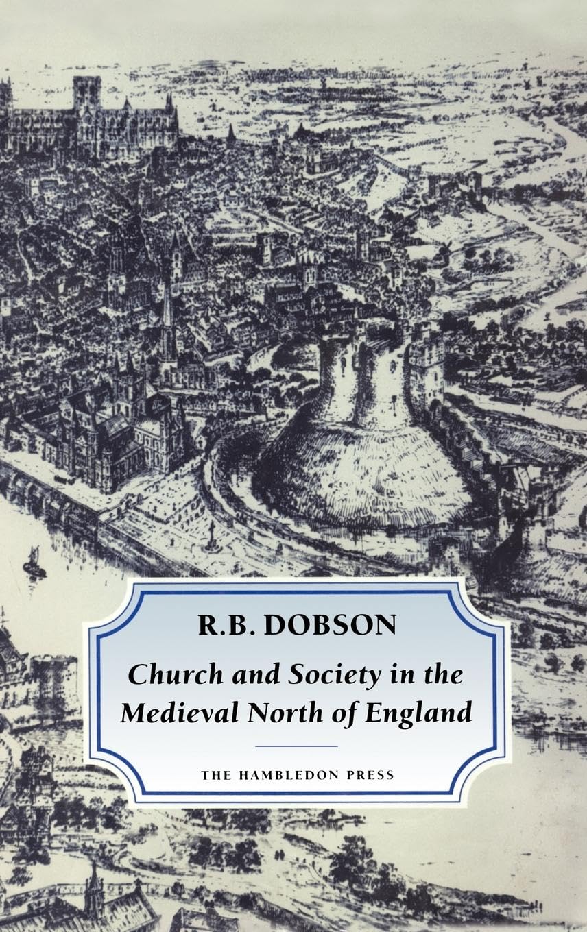 Church and Society in the Medieval North of England Social Sciences