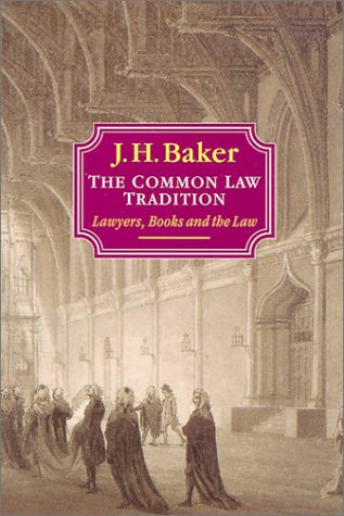 The Common Law Tradition: Lawyers, Books and the Law book