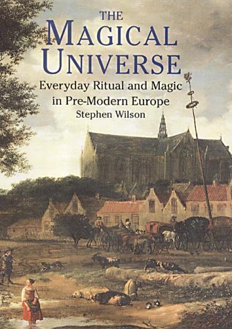 The Magical Universe: Everyday Ritual and Magic in Pre-Modern Europe General education