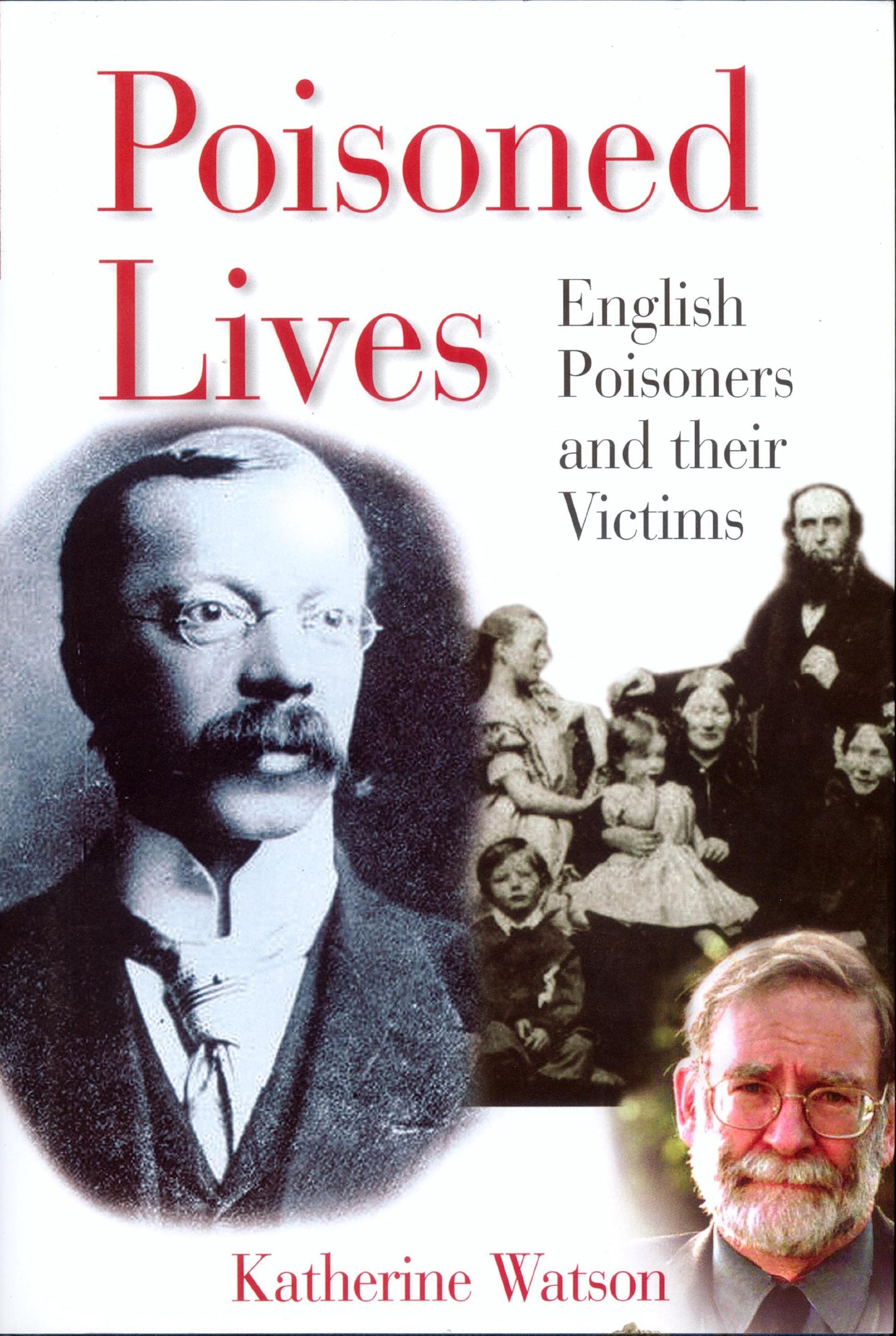 Poisoned Lives: English Poisoners and their Victims Politics & Society