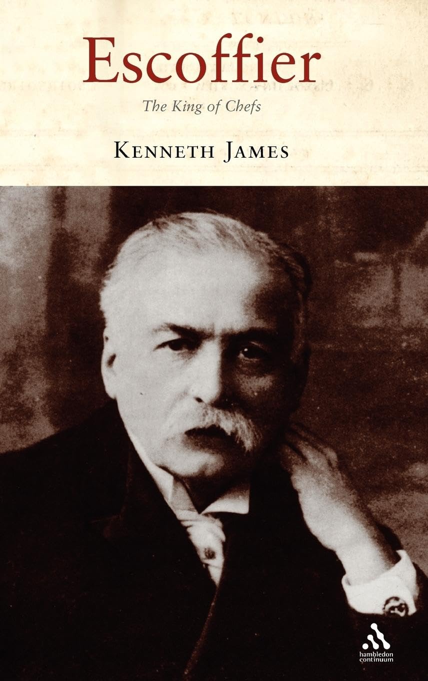 Escoffier: The King of Chefs Politics & Society