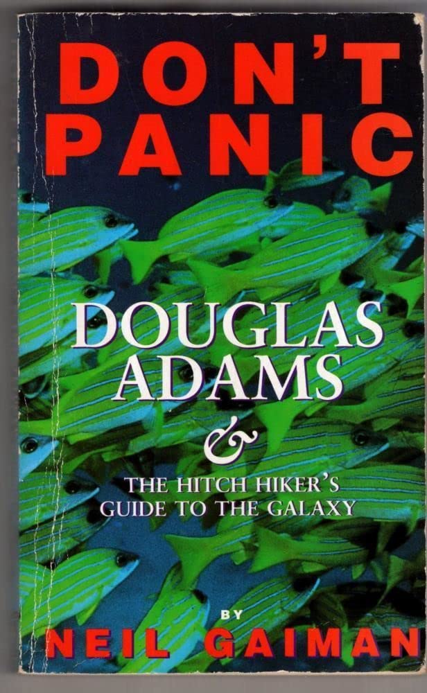 Don't Panic: Douglas Adams and the "Hitch-hiker's Guide to the Galaxy" Contemporary literature