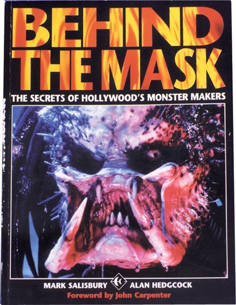 Behind the Mask: Secrets of Hollywood's Monster Makers Film, Art & Culture