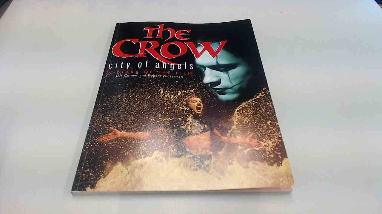 City of Angels - Diary of the Film (The Crow, The) Film, Art & Culture