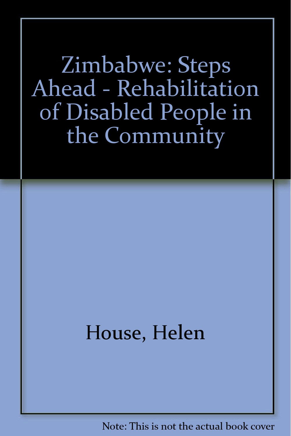 Zimbabwe: Steps Ahead - Rehabilitation of Disabled People in the Community Social Sciences