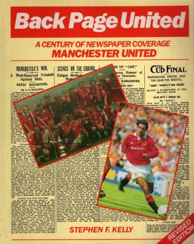 Back Page United: Century of Newspaper Coverage of Manchester United Politics & History