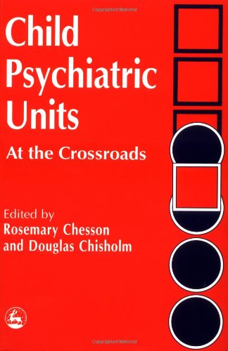 Child Psychiatric Units: At the Crossroads Medicine