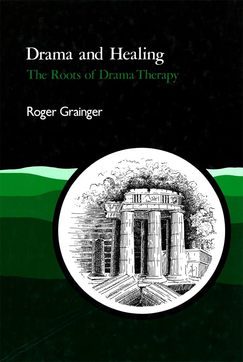 Drama and Healing: The Roots of Drama Therapy book