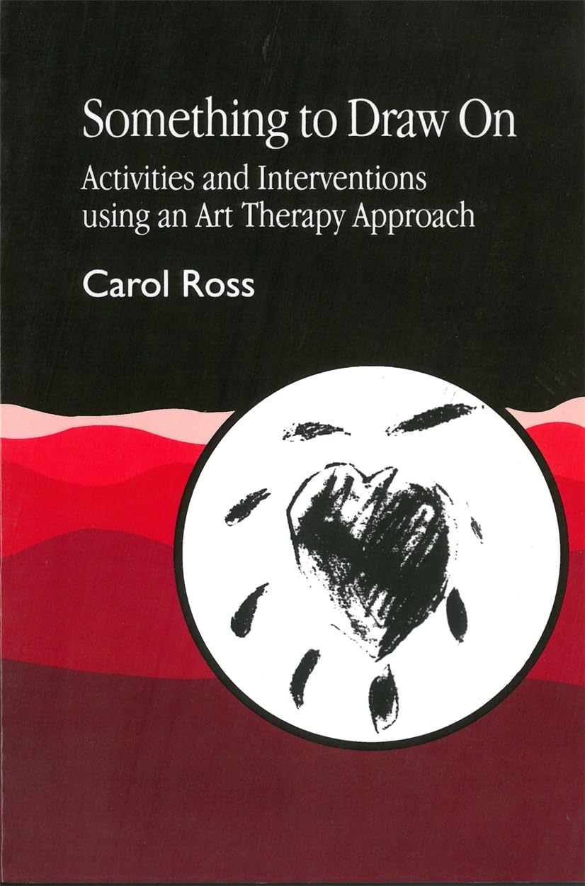 Product Image: Something to Draw On: Activities and Interventions using an Art Therapy Approach