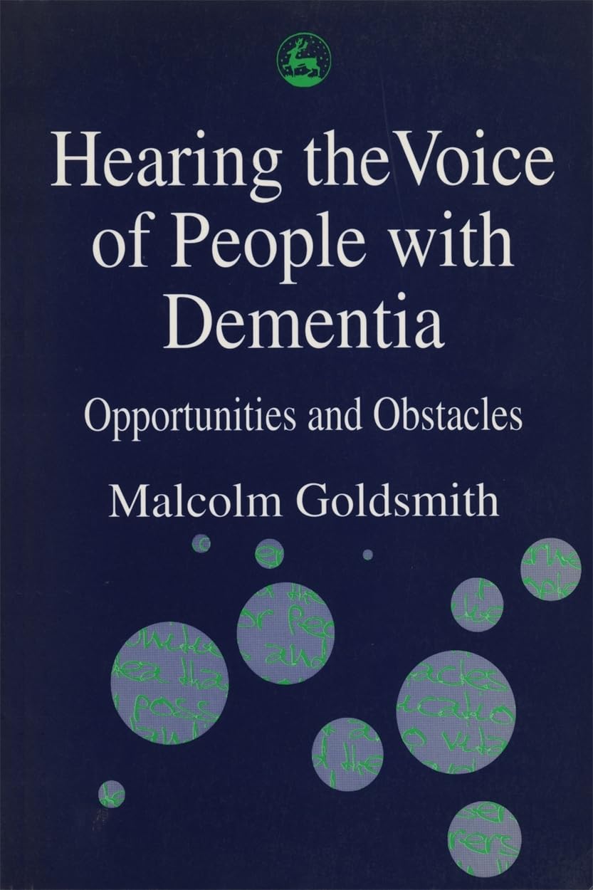 Hearing the Voice of People with Dementia: Opportunities and Obstacles book