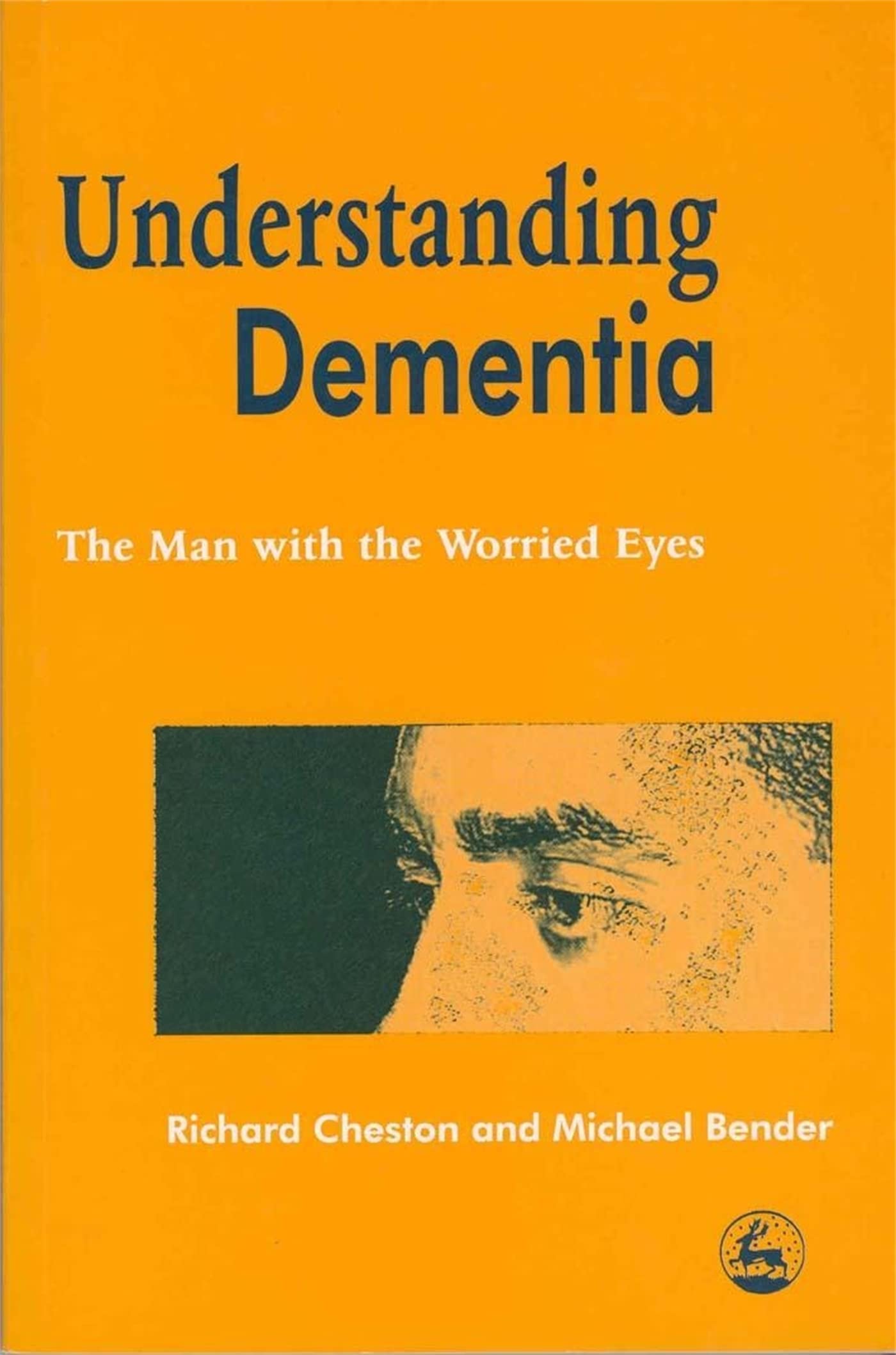 Understanding Dementia: The Man with the Worried Eyes book