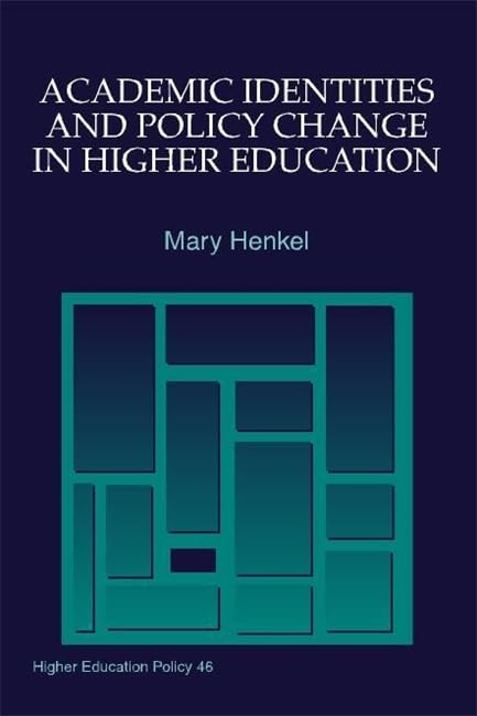 Academic Identities and Policy Change in Higher Education (Higher Education Policy Series) Education & Training