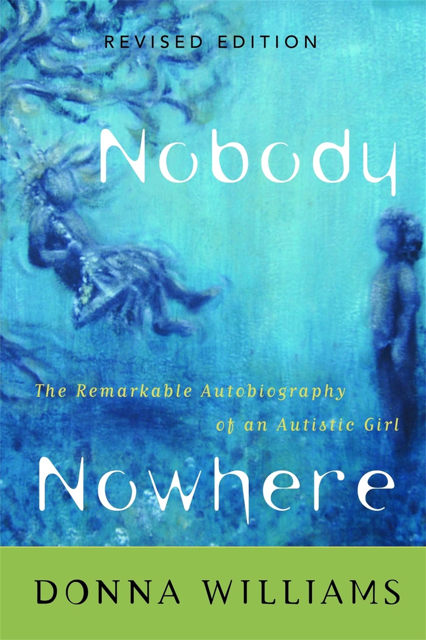 Nobody Nowhere: The Remarkable Autobiography of an Autistic Girl Memories