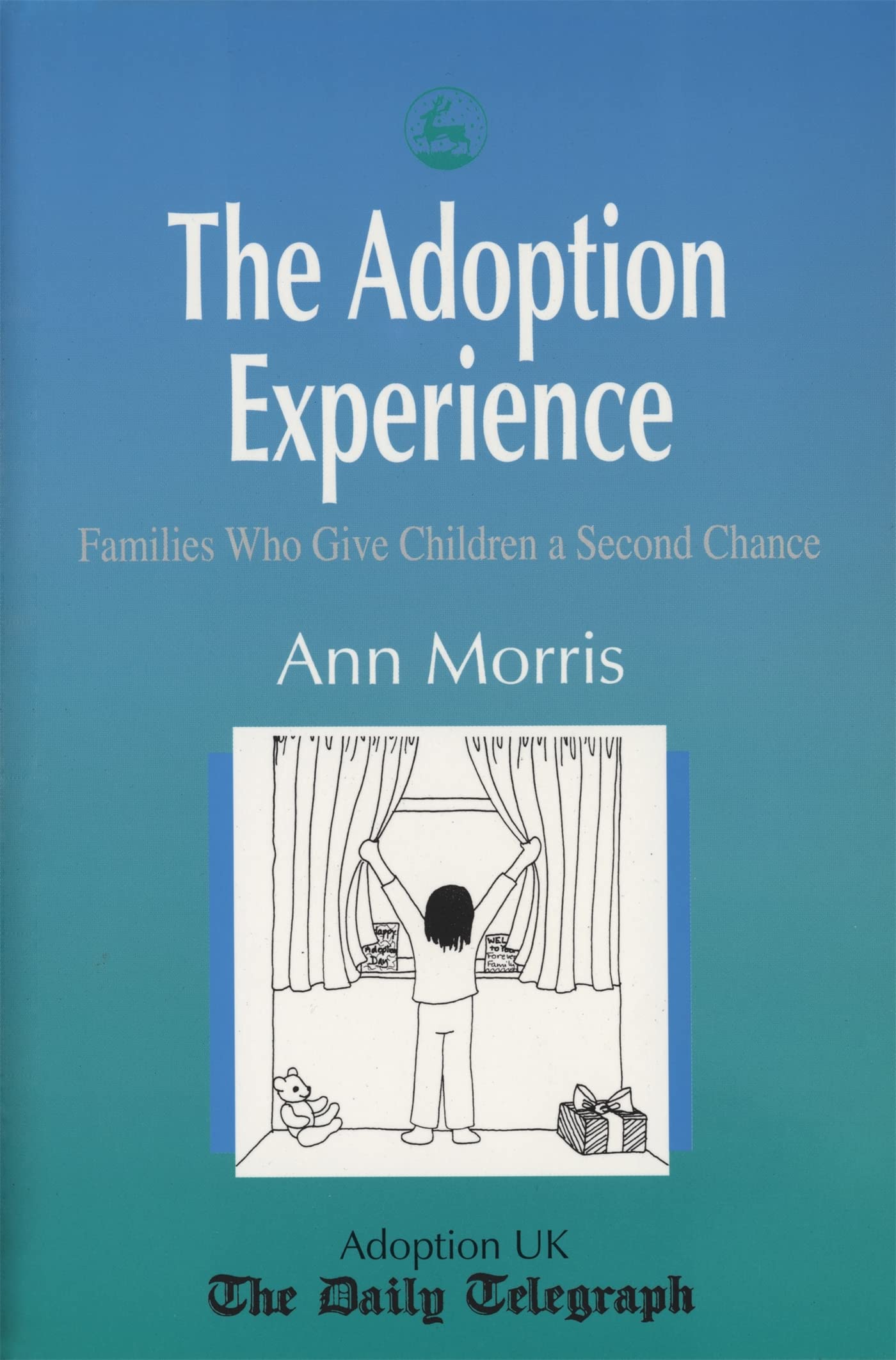 The Adoption Experience: Families Who Give Children a Second Chance Social Sciences