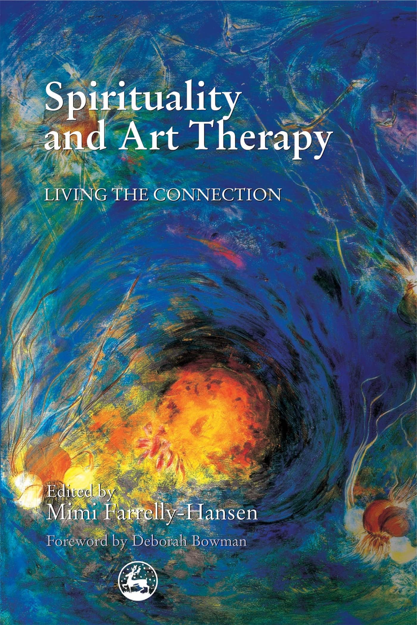 Spirituality and Art Therapy: Living the Connection book