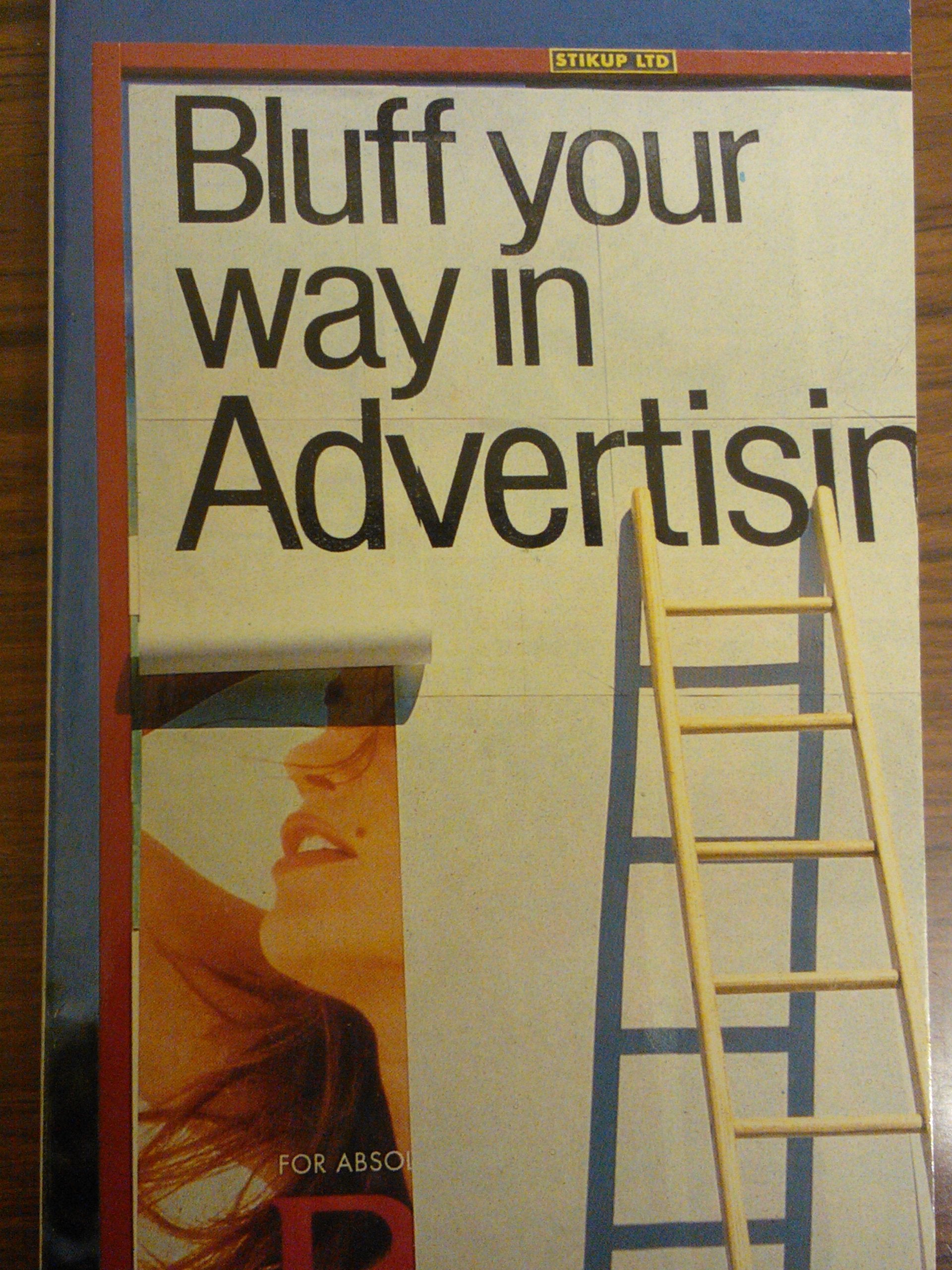 Bluff Your Way in Advertising (The Bluffer's Guides) Books