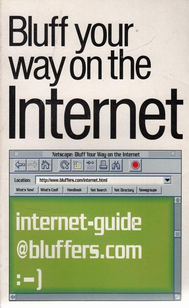 Bluff Your Way on the Internet (The Bluffer's Guides) Computer Science
