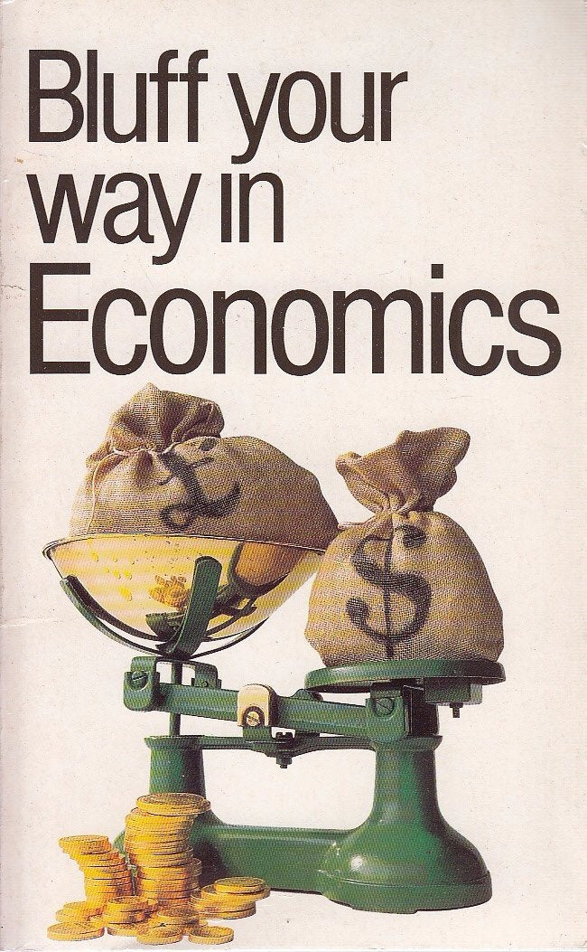 Bluff Your Way in Economics (The Bluffer's Guides) Books