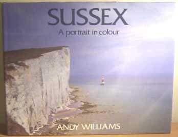 Sussex: A Portrait in Colour Leisure, Home & Garden