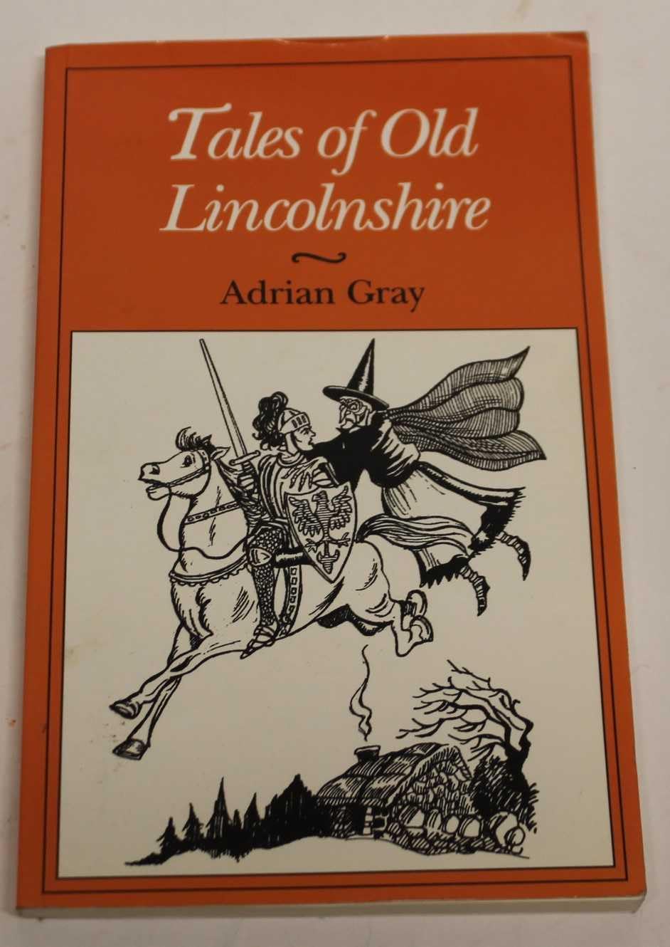 Tales of Old Lincolnshire (County Tales S.) Politics & History