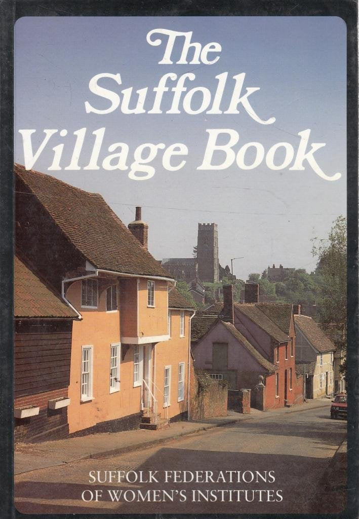 The Suffolk Village Book (Villages of Britain S.) Social Sciences