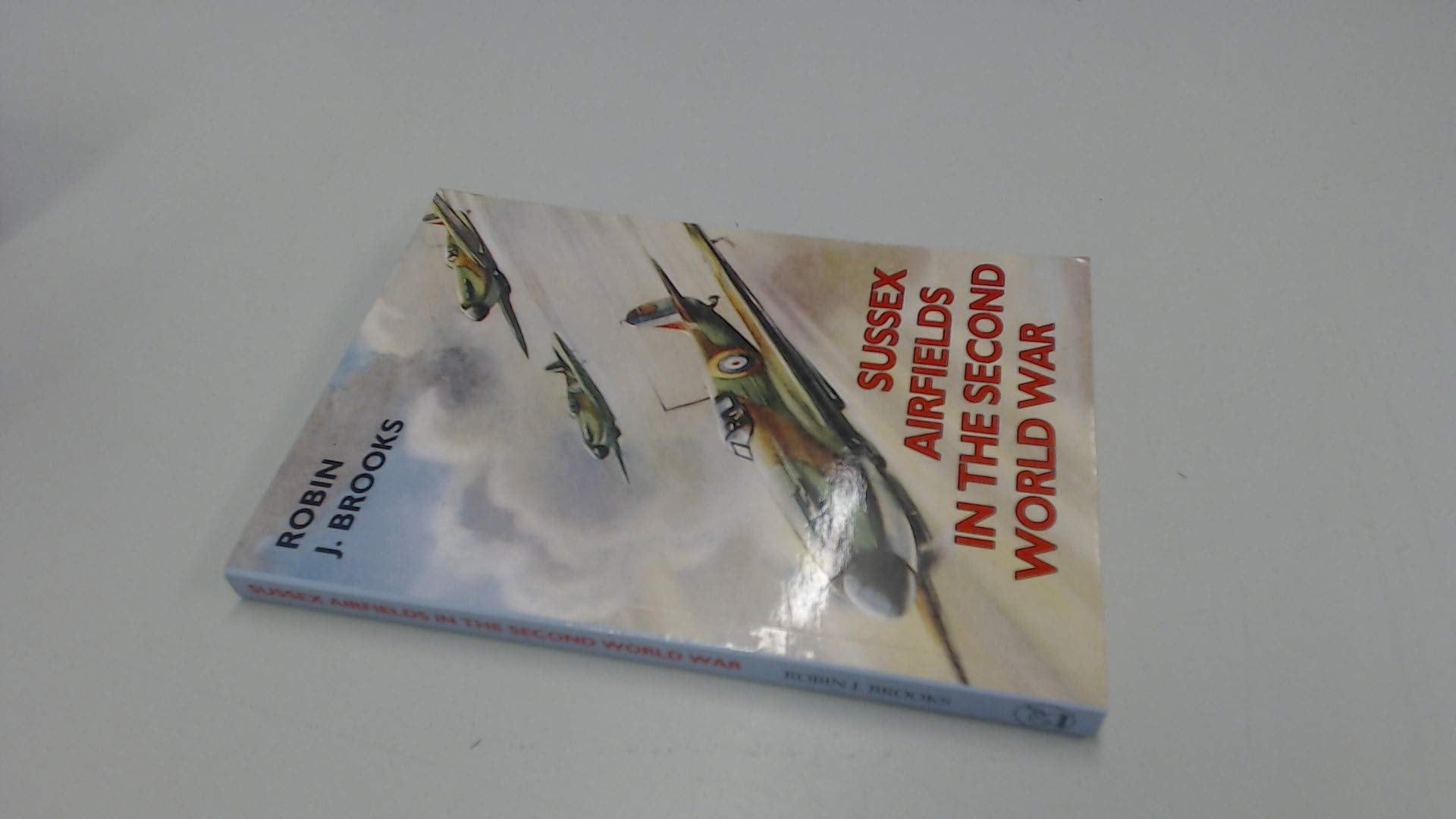 Sussex Airfields in the Second World War (British Airfields of World War II) Leisure, Home & Garden