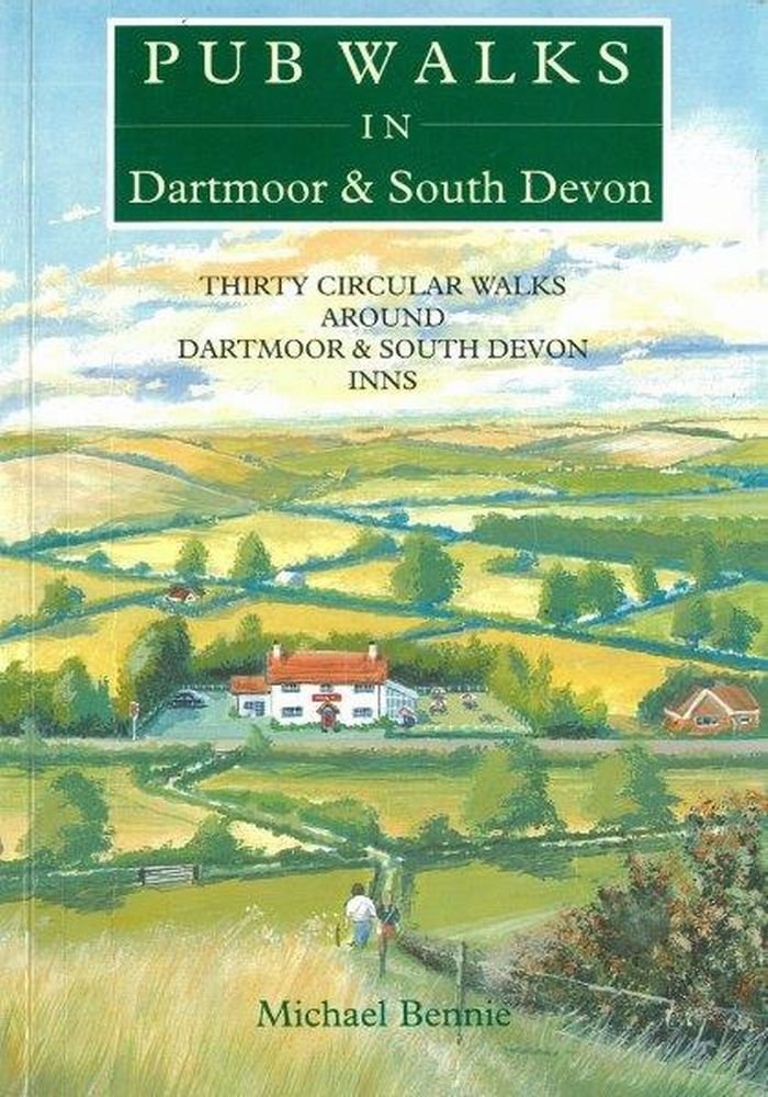 Pub Walks in Dartmoor and South Devon: Thirty Circular Walks Around Dartmoor and South Devon Pubs Books