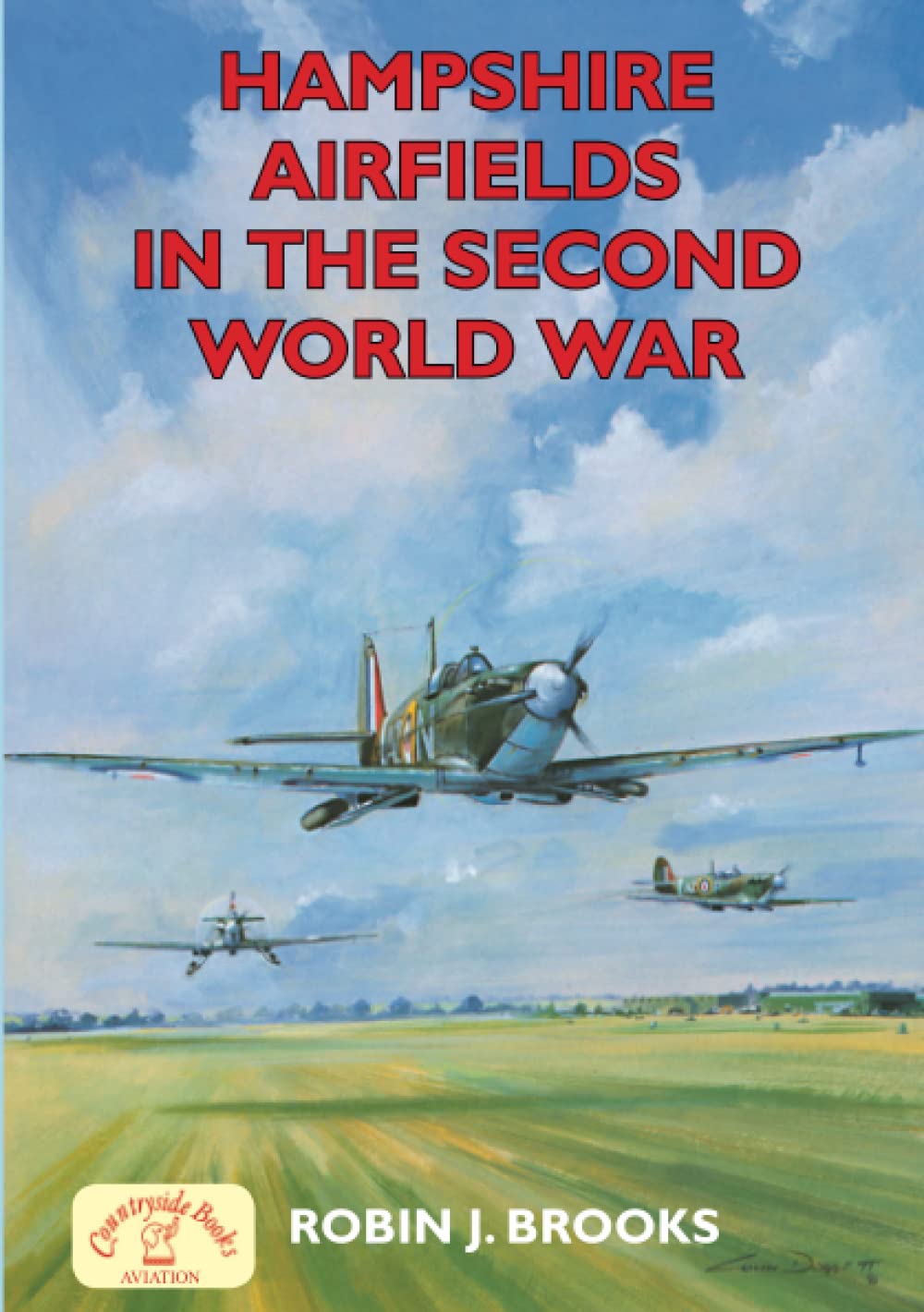 Hampshire Airfields in the Second World War (Second World War Aviation History) Social Sciences