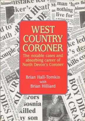 West Country Coroner: The Notable Cases and Absorbing Career of North Devon's Coroner Contemporary literature