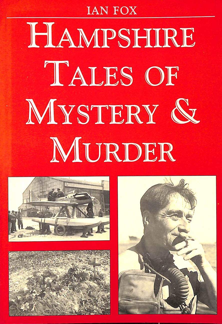 Hampshire Tales of Mystery and Murder (Mystery & Murder) Politics & Society