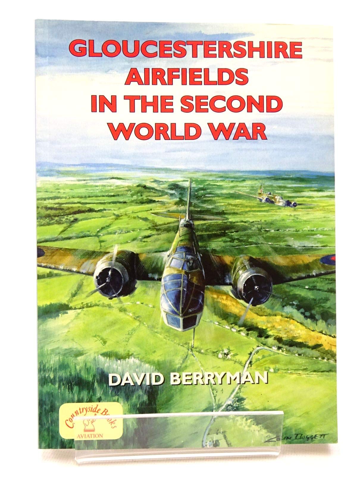 Gloucestershire Airfields in the Second World War (British Airfields of World War II) Social Sciences