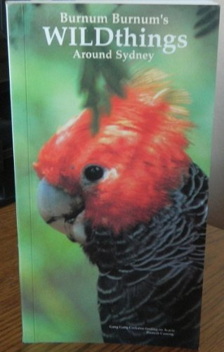 Burnum Burnums Wildthings Around Sydney Books