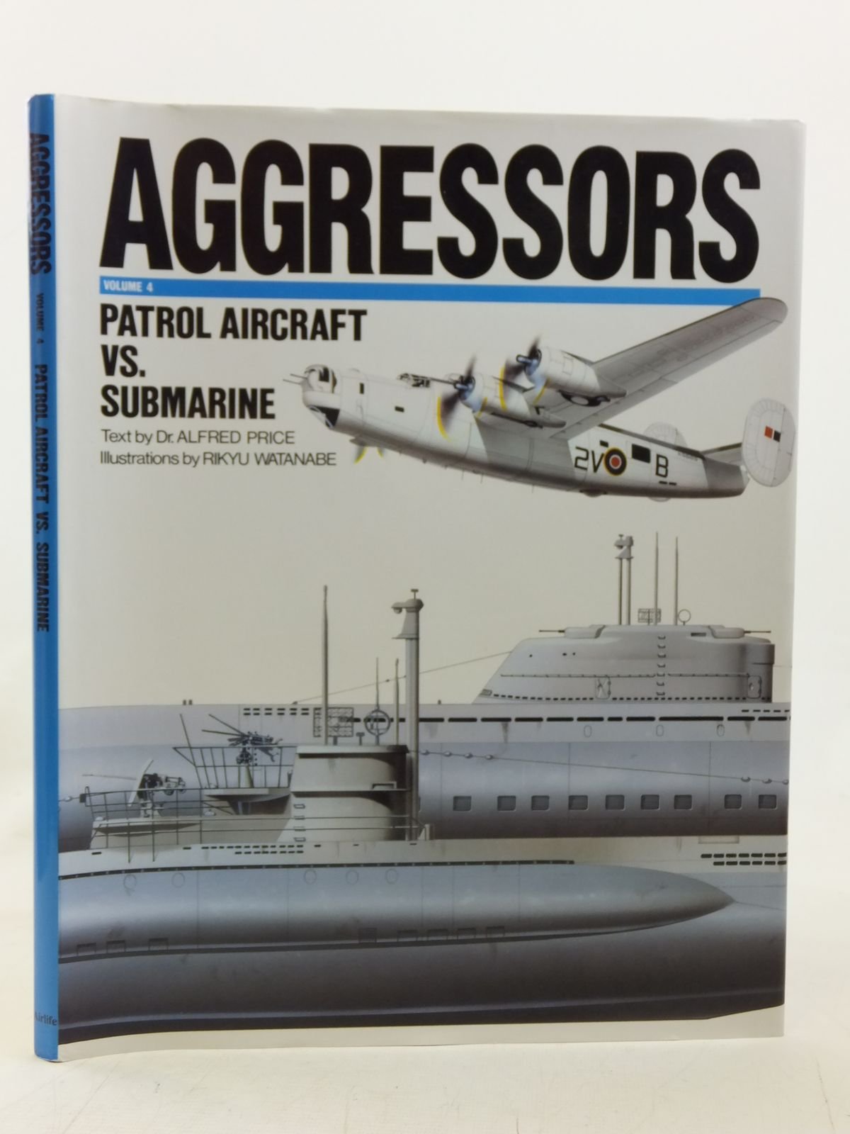 Aggressors: Patrol Aircraft Vs. Submarineries book