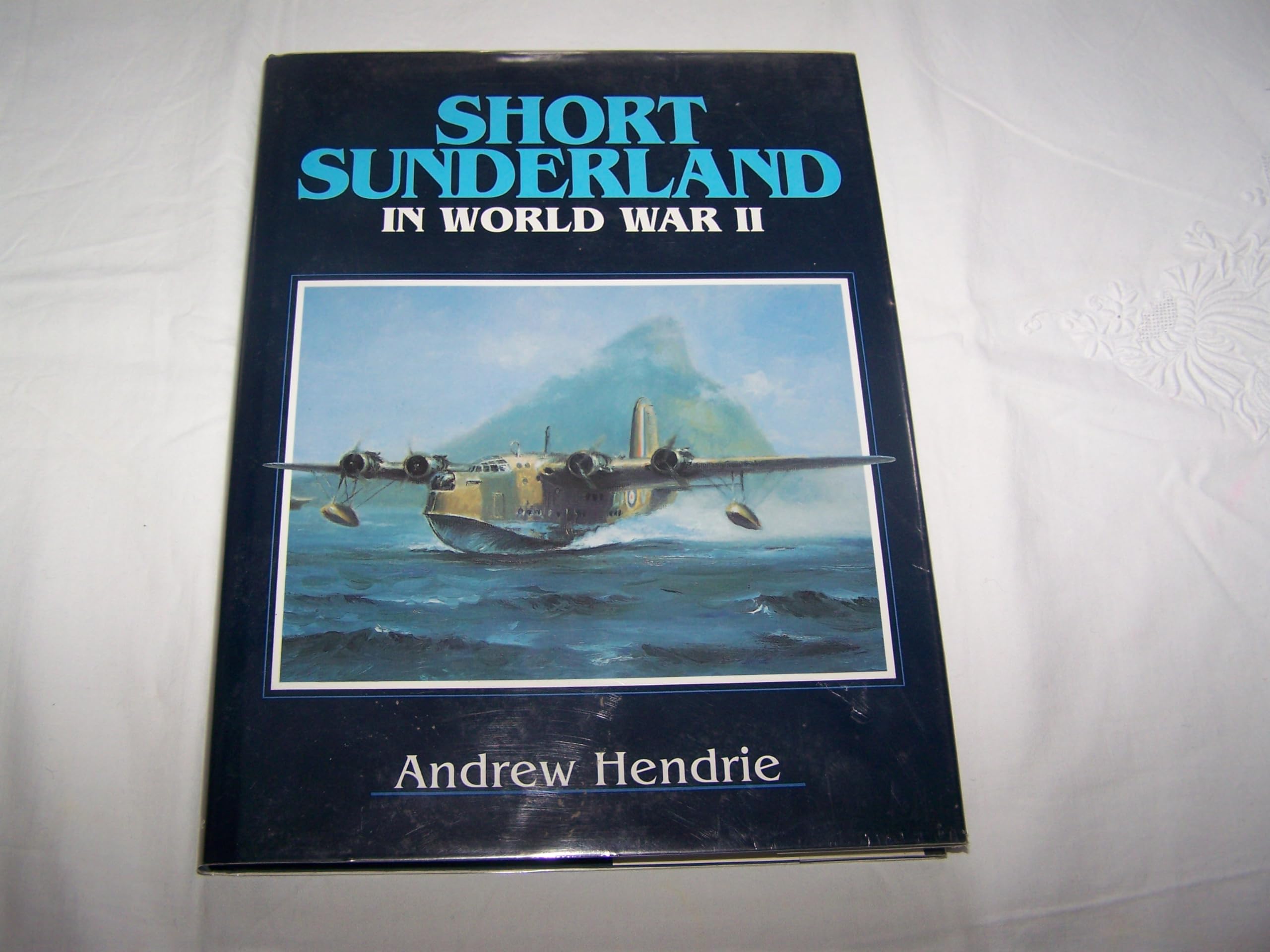 The Short Sunderland in World War II book