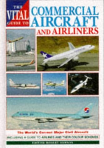 The Vital Guide to Commercial Aircraft Business & Technology