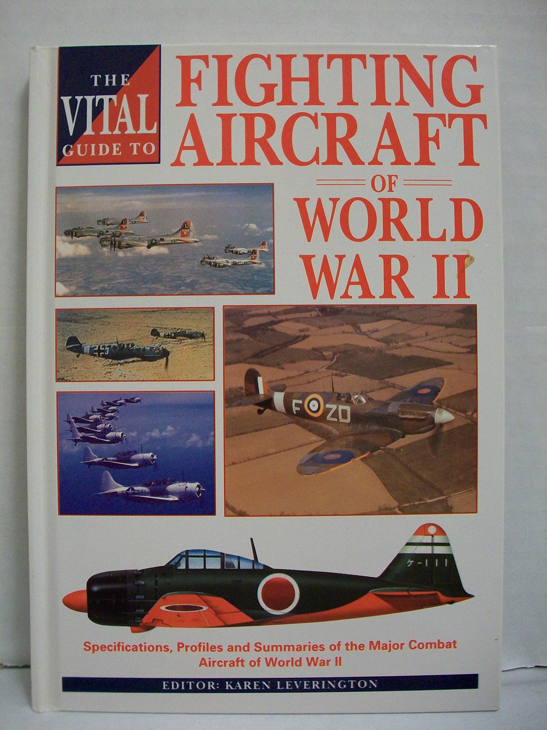 The Vital Guide to Fighting Aircraft of World War II (The Vital Guides) Politics & History