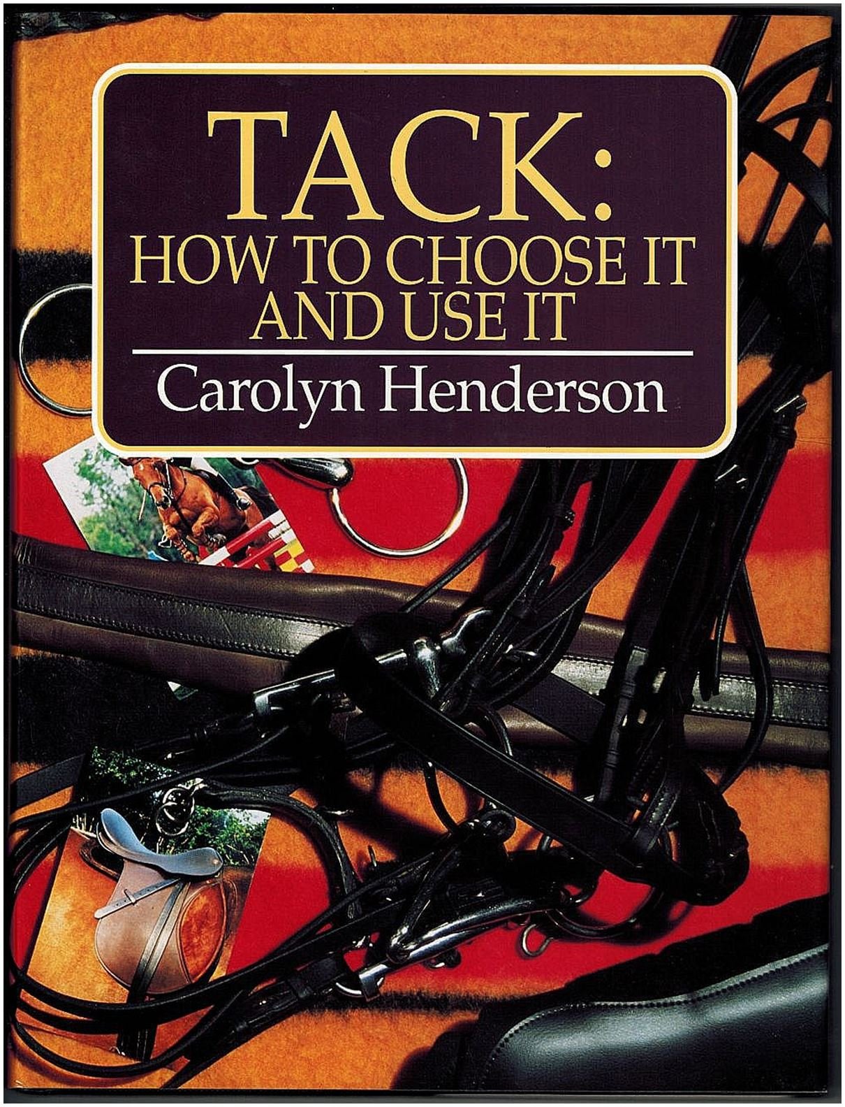 Tack: How to Choose It and Use It Pets