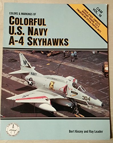 Colors & Markings of Colorful U.S. Navy A-4 Skyhawks - C&M Vol. 18 Books