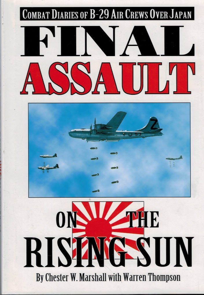 Final Assault on the Rising Sun: Combat Diaries of B-29 Air Crews Over Japan book