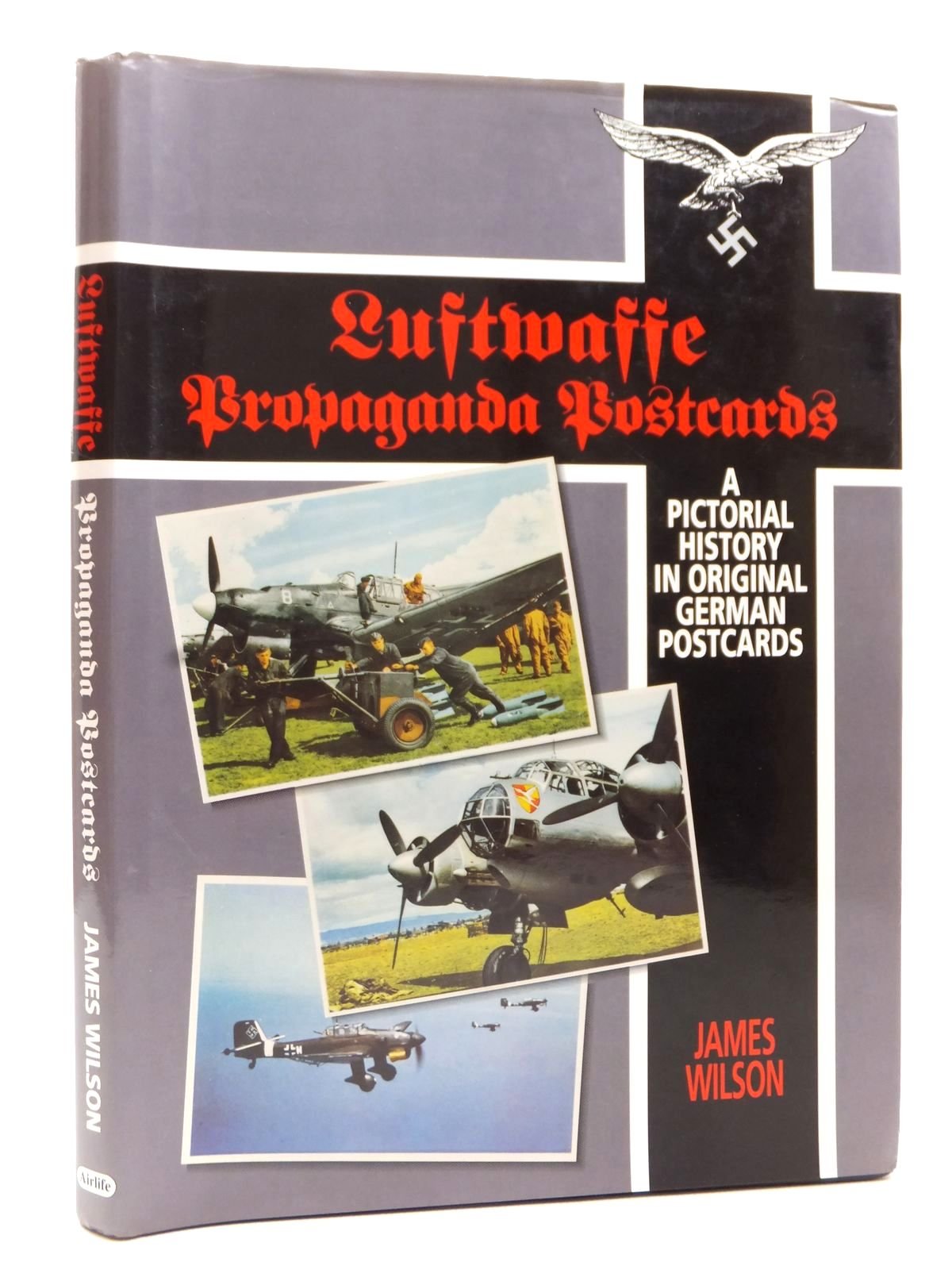Luftwaffe Propaganda Postcards: A Pictorial History in Original German Postcards Social Sciences