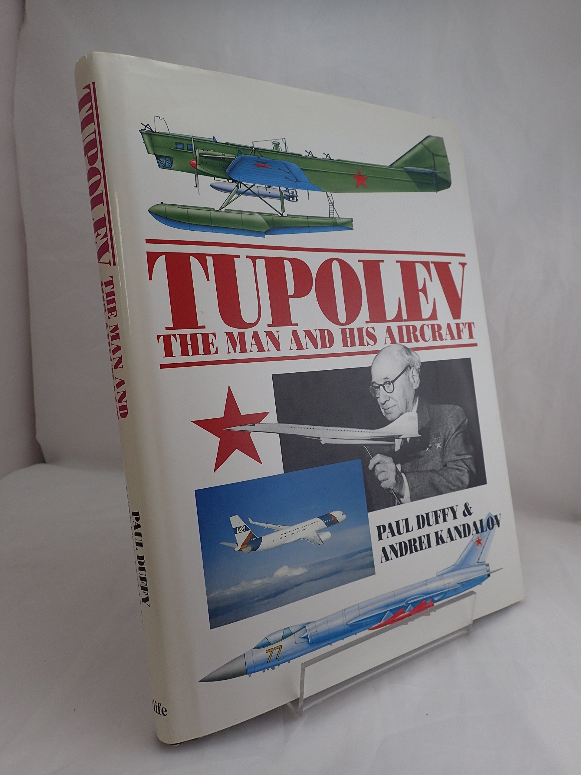 Tupolev: The Man and His Aircraft Business & Technology